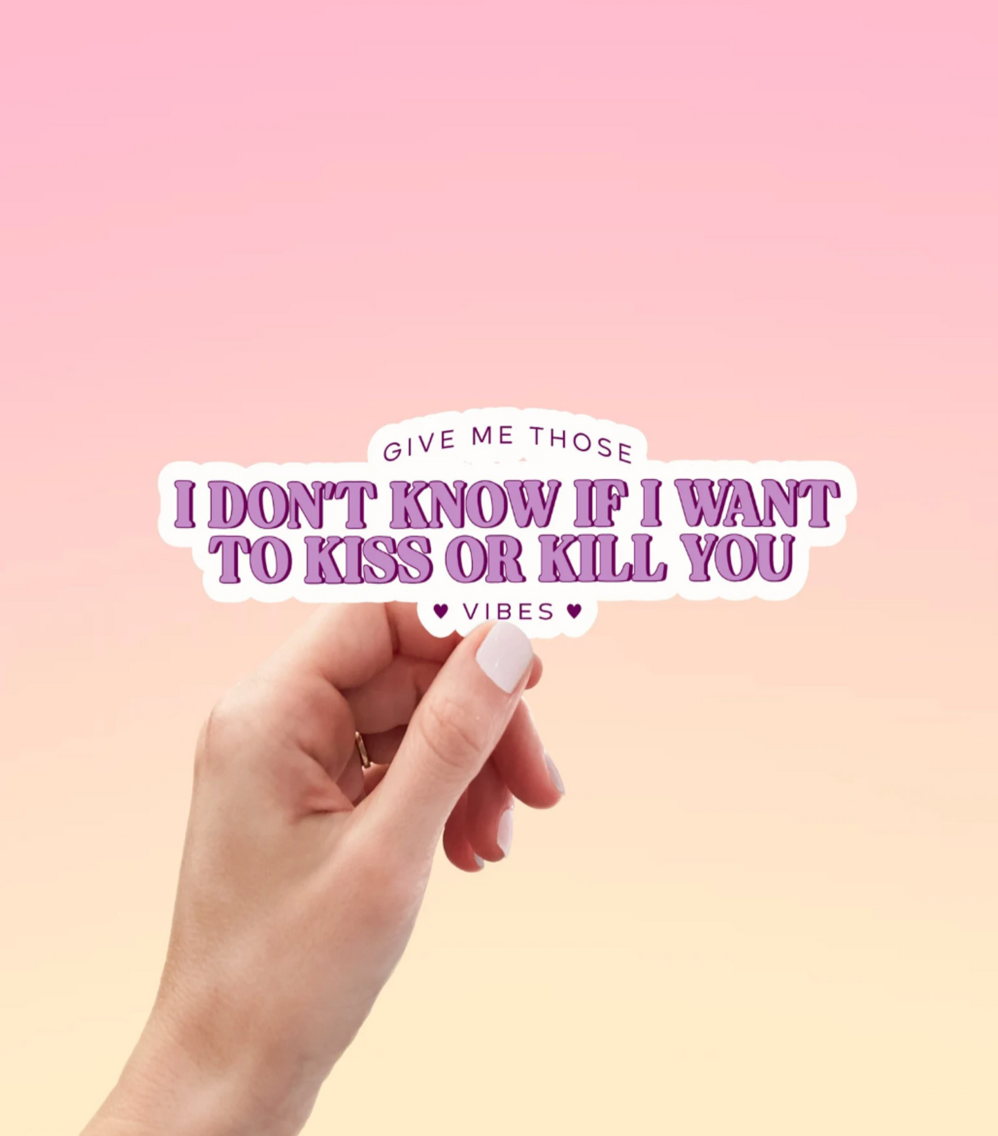 Kiss or Kill You Sticker
