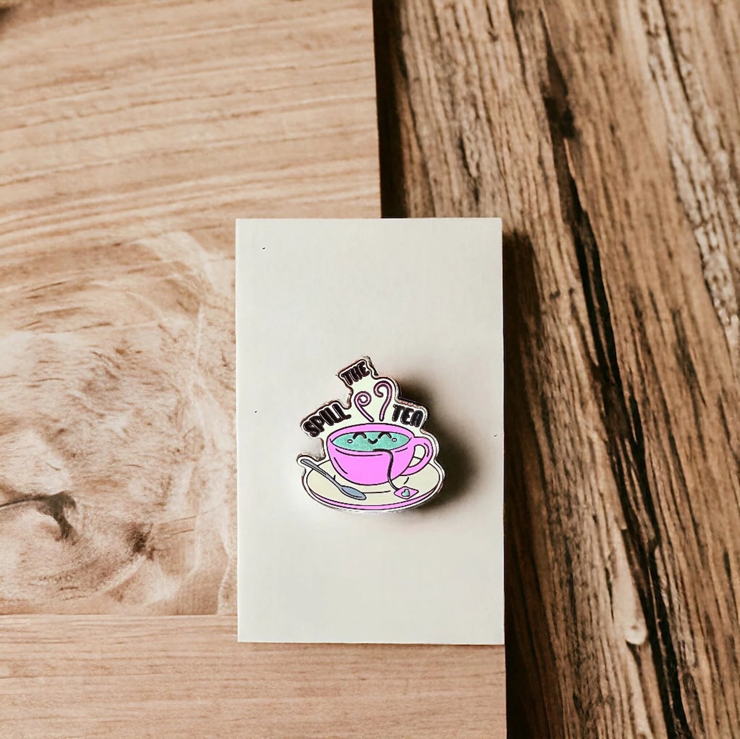 Spill the Tea Pin
