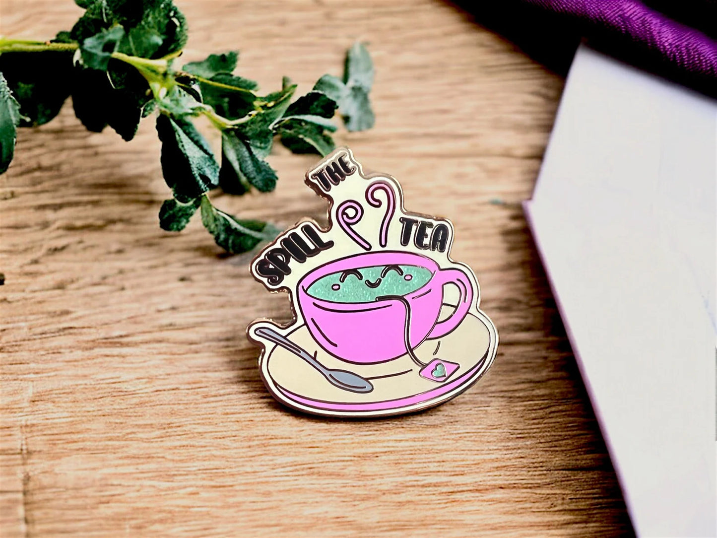 Spill the Tea Pin